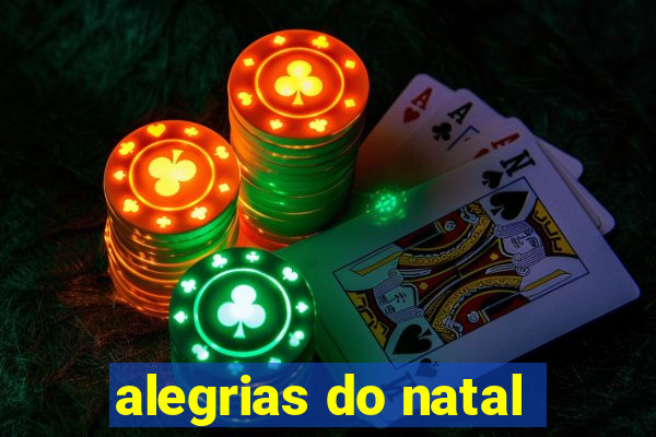 alegrias do natal